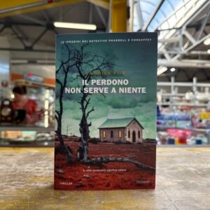 Il Perdono Non Serve a Niente - Candice Fox