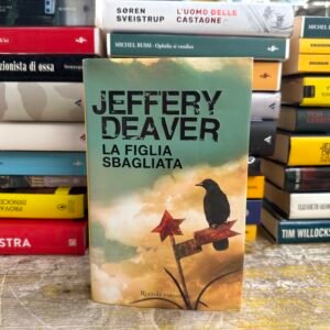 La Figlia Sbagliata - Jeffrey Deaver