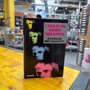 I Diari di Andy Warhol - Pat Hackett
